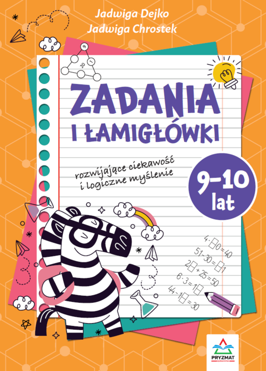 okładka Zadania i łamigłowki 9-10 lat rozwijające ciekawość i logiczne myślenie książka | Jadwiga Chrostek, Dejko Jadwiga
