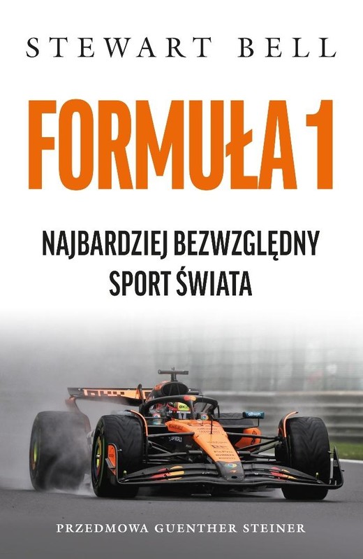 okładka Formuła 1 Najbardziej bezwzględny sport świata książka | Stewart Bell