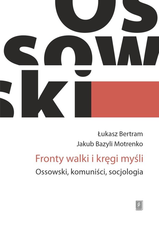 okładka Fronty walki i kręgi myśli. Ossowski, komuniści... książka | Motrenko JakubBazyli, Łukasz Bertram