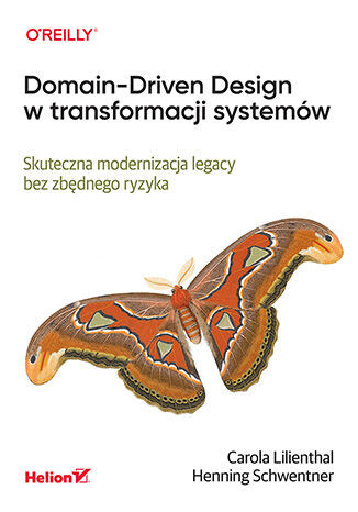 okładka Domain-Driven Design w transformacji systemów. Skuteczna modernizacja legacy bez zbędnego ryzyka książka | Carola Lilienthal, Henning Schwentner