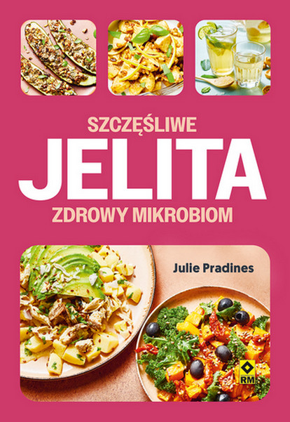okładka Szczęśliwe jelita, zdrowy mikrobion książka | Julie Pradines