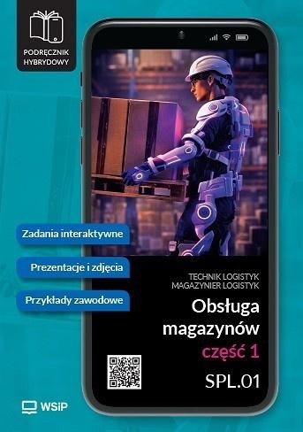 okładka Obsługa magazynów. Kwalifikacja SPL.01 cz.1... książka | Praca Zbiorowa