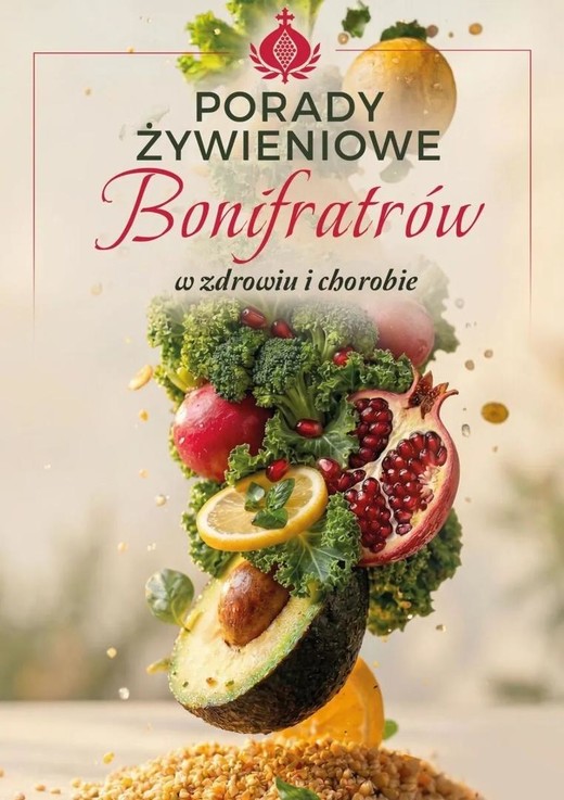okładka Porady żywieniowe Bonifratrów w zdrowiu chorobie książka | Praca Zbiorowa