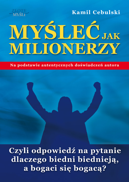 okładka Myśleć Jak Milionerzy audiobook | MP3 | Kamil Cebulski