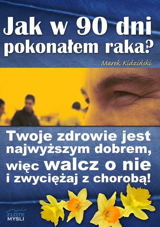 okładka Jak w 90 dni pokonałem raka? audiobook | MP3 | Marek Kidziński