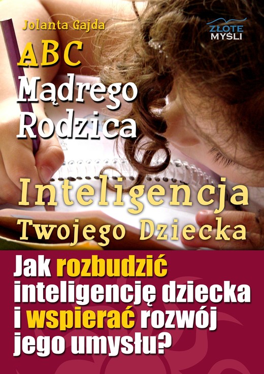 okładka ABC Mądrego Rodzica: Inteligencja Twojego Dziecka audiobook | MP3 | Jolanta Gajda