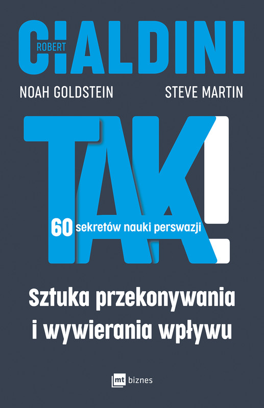 okładka TAK! 60 sekretów nauki perswazji ebook | epub, mobi | Noah Goldstein, Steve J. Martin, Robert B Cialdini