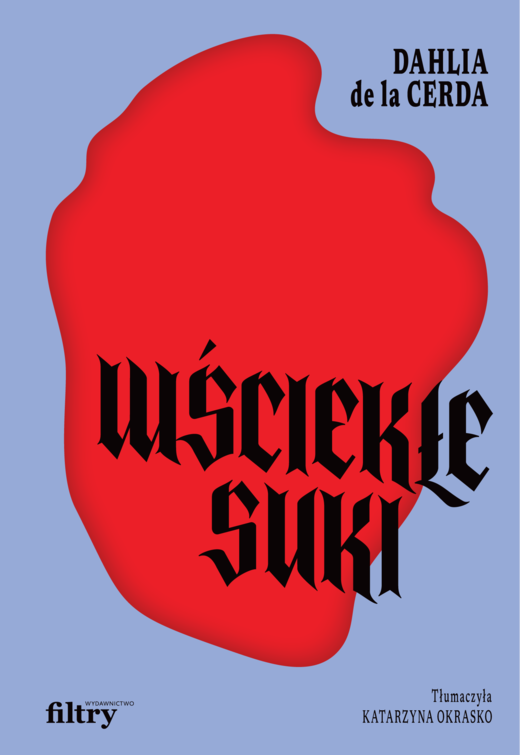 okładka Wściekłe suki audiobook | MP3 | Dahlia de la Cerda