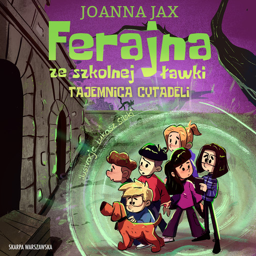 okładka Ferajna ze szkolnej ławki. Tajemnica cytadeli audiobook | MP3 | Joanna Jax