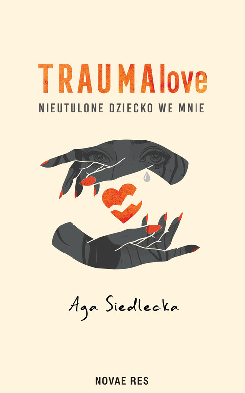okładka TraumaLove. Nieutulone dziecko we mnie ebook | epub, mobi | Aga Siedlecka