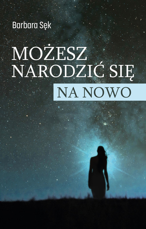 okładka Możesz narodzić się na nowo ebook | epub, mobi | Barbara Sęk