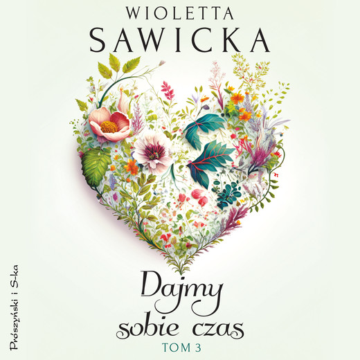 okładka Dajmy sobie czas. Tom 3 audiobook | MP3 | Wioletta Sawicka