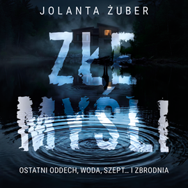okładka Złe myśli audiobook | MP3 | Żuber Jolanta