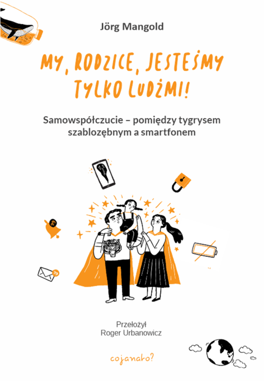okładka My, rodzice, jesteśmy tylko ludźmi! ebook | epub, mobi | Jörg Mangold