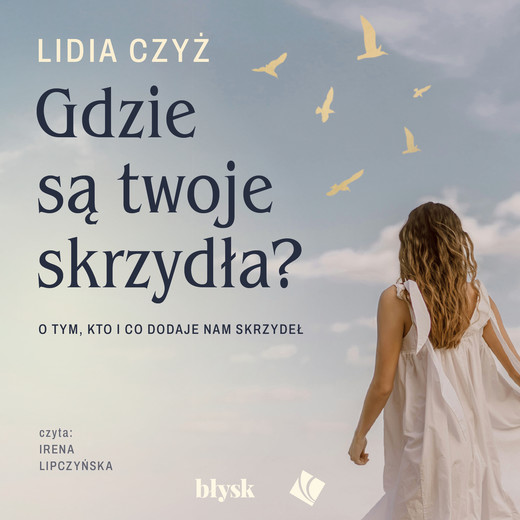 okładka Gdzie są twoje skrzydła? audiobook | MP3 | Lidia Czyż