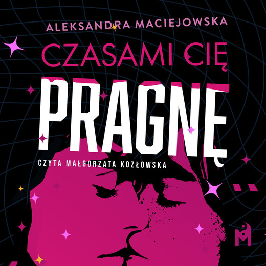 okładka Czasami cię pragnę audiobook | MP3 | Aleksandra Maciejowska