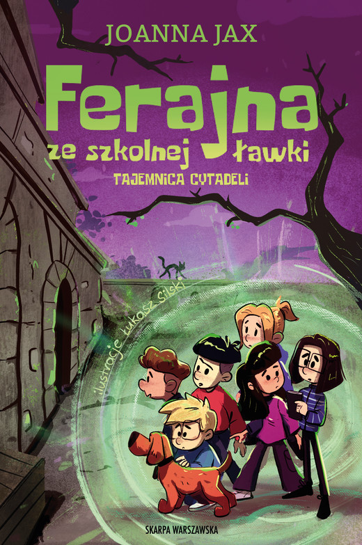okładka Ferajna ze szkolnej ławki. Tajemnica cytadeli ebook | epub, mobi | Joanna Jax