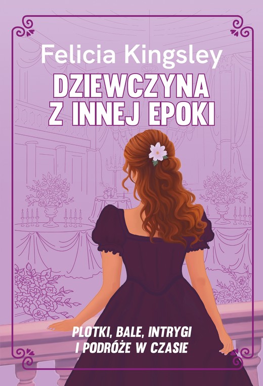 okładka Dziewczyna z innej epoki ebook | epub, mobi | Felicia Kingsley