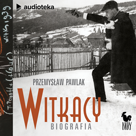 okładka Witkacy. Biografia audiobook | MP3 | Pawlak Przemysław