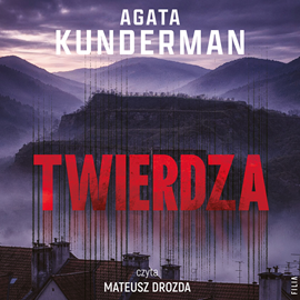 okładka Twierdza. Komisarz Miron Zaleski. Tom 2 audiobook | MP3 | Agata Kunderman