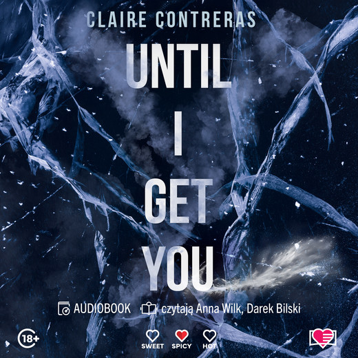 okładka Until I Get You audiobook | MP3 | Claire Contreras