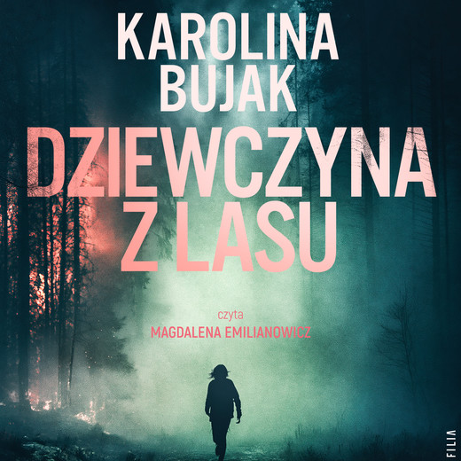 okładka Dziewczyna z lasu audiobook | MP3 | Karolina Bujak