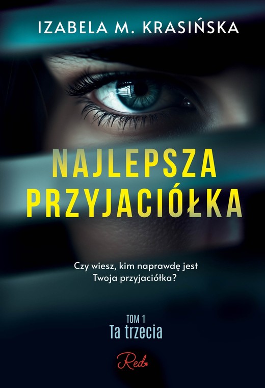 okładka Najlepsza przyjaciółka. Tom 1. Ta trzecia ebook | epub, mobi, pdf | Izabela M. Krasińska