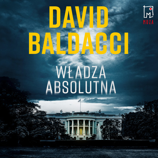 okładka Władza absolutna audiobook | MP3 | David Baldacci