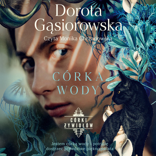 okładka Córka wody. Seria CÓRKI ŻYWIOŁÓW audiobook | MP3 | Dorota Gąsiorowska