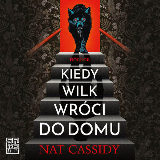 okładka Kiedy wilk wróci do domu audiobook | MP3 | Nat Cassidy