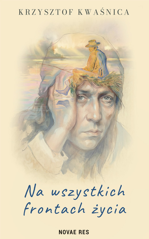 okładka Na wszystkich frontach życia ebook | epub, mobi | Krzysztof Kwaśnica