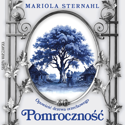 okładka Opowieść drzewa orzechowego. Pomroczność audiobook | MP3 | Mariola Sternahl