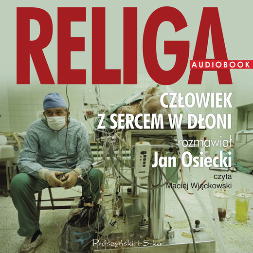 okładka Religa. Człowiek z sercem w dłoni audiobook | MP3 | Jan Osiecki