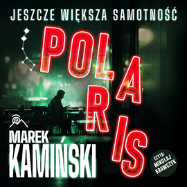 okładka Polaris. Jeszcze większa samotność audiobook | MP3 | Marek Kamiński