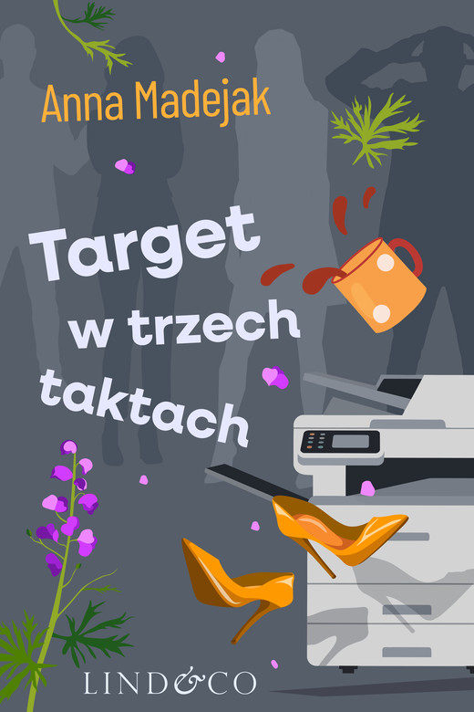 okładka Target w trzech taktach. Zabójczy etat. Tom 3 ebook | epub, mobi | Anna Madejak