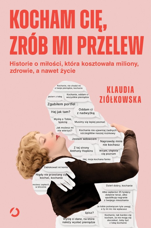 okładka Kocham cię, zrób mi przelew. Historie o miłości, która kosztowała miliony, zdrowie, a nawet życie ebook | epub, mobi | Klaudia Ziółkowska