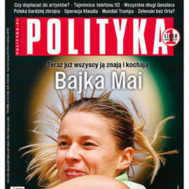 okładka AudioPolityka Nr 24 z 10 czerwca 2026 roku audiobook | MP3 | Polityka