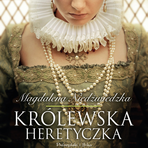 okładka Królewska heretyczka audiobook | MP3 | Magdalena Niedźwiedzka