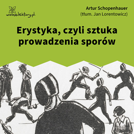 okładka Erystyka, czyli sztuka prowadzenia sporów audiobook | MP3 | Artur Schopenhauer