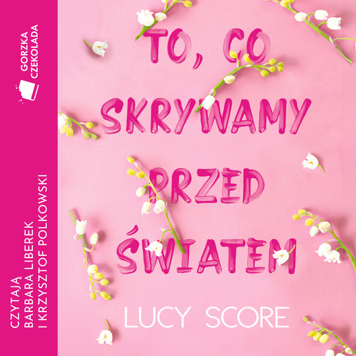 okładka To, co skrywamy przed światem audiobook | MP3 | Lucy Score