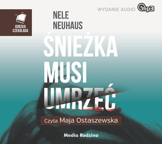 okładka Śnieżka musi umrzeć audiobook | MP3 | Nele Neuhaus