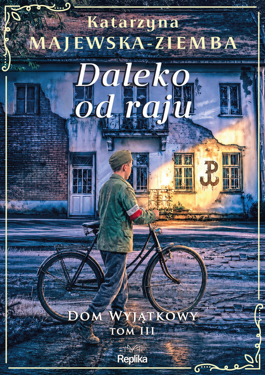 okładka Daleko od raju. Dom wyjątkowy, tom 3 ebook | epub, mobi | Katarzyna Majewska-Ziemba