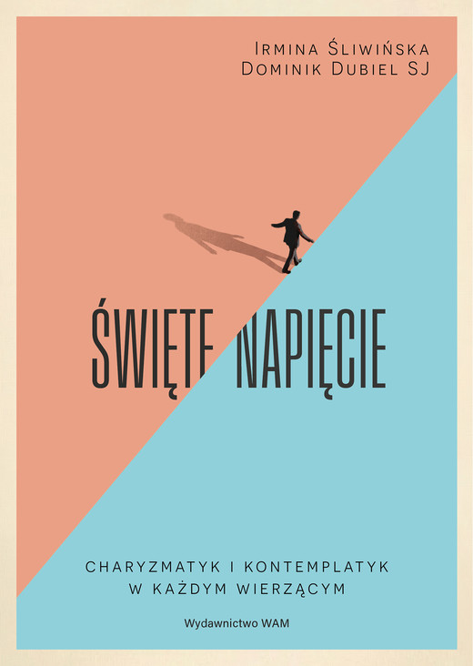 okładka Święte napięcie ebook | epub, mobi | Irmina Śliwińska, Dominik Dubiel SJ