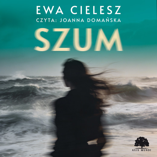 okładka Szum audiobook | MP3 | Ewa Cielesz