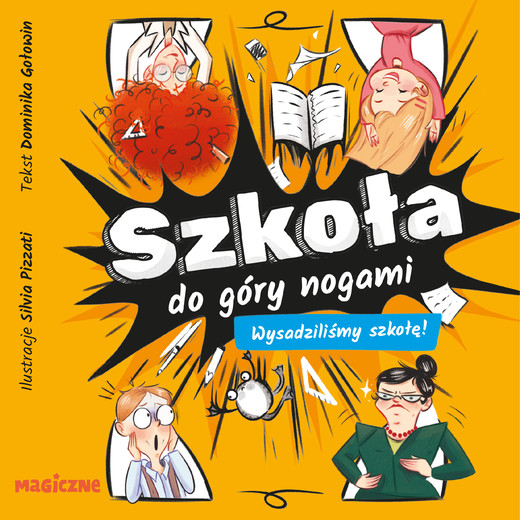 okładka Szkoła do góry nogami. Wysadziliśmy szkołę! audiobook | MP3 | Gołowin Dominika