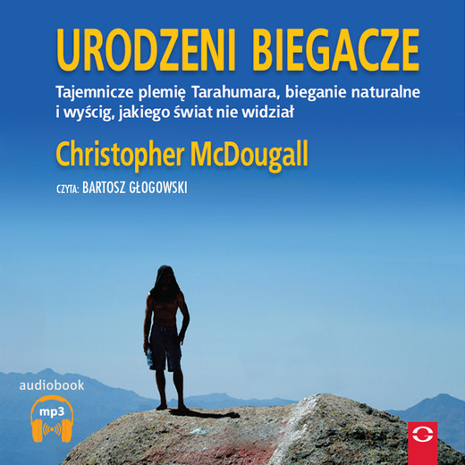 okładka Urodzeni biegacze audiobook | MP3 | Christopher Mc Dougall