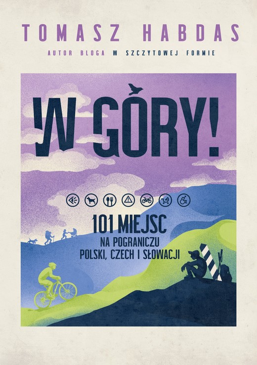 okładka W góry! 101 miejsc na pograniczu Polski, Czech i Słowacji ebook | epub, mobi | Tomasz Habdas