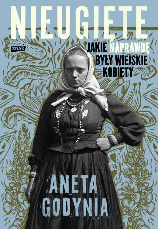okładka Nieugięte. Jakie naprawdę były wiejskie kobiety ebook | epub, mobi | Aneta Godynia