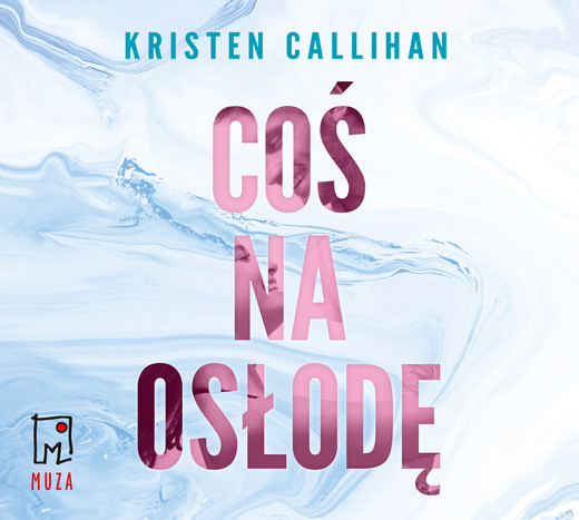 okładka Coś na osłodę audiobook | MP3 | Kristen Callihan
