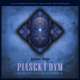 okładka Piasek i dym. Głos ponad mrokiem. Tom 1 audiobook | MP3 | Joanna Stoga